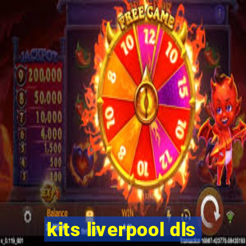 kits liverpool dls